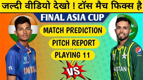 IND A Vs PAK A Match Prediction Ind Vs Pak Dream 11 Prediction