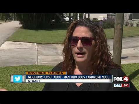 Stuart Neighbors Upset About Man Doing Yard Work In The NUDE WFTL