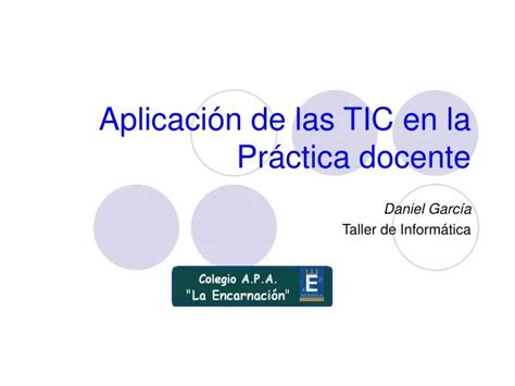 Ppt Aplicaci N De Las Tic En La Pr Ctica Docente Powerpoint