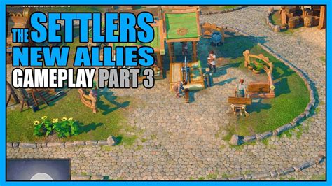 The Settlers New Allies Gameplay Part 3 The Hunt For More Stone