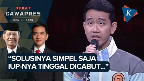 Gibran Soal Hilirisasi Ugal Ugalan Simpel Saja Solusinya Iup Nya