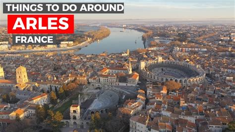 ARLES France The City That Inspired VINCENT VAN GOGH YouTube