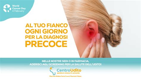 Giornata Mondiale Contro Il Cancro Centro Udito