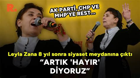 Leyla Zana Ji Ak Part Chp Mhp Re Got Em D Dib Jin Na Youtube