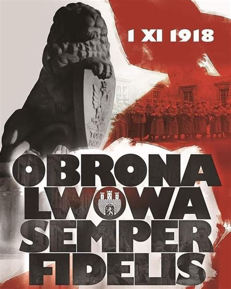 105 lat temu 1 listopada 1918 roku w obronie polskiego Lwowa stanęła