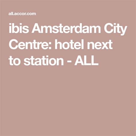 ibis Amsterdam City Centre: hotel next to station - ALL | Amsterdam ...