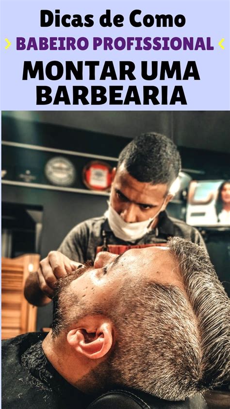 Dicas Valiosas De Como Montar Uma Barbearia De Sucesso Como Montar