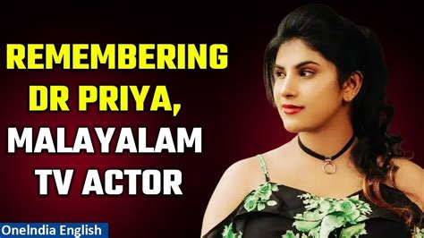 Tragic Demise Of Malayalam Tv Actress Dr Priya At A Heartbreaking