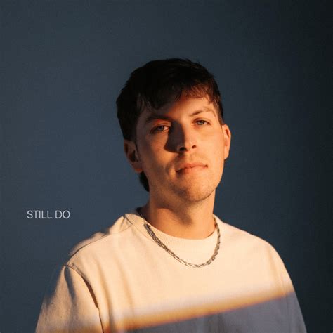 Josh Kerr – Still Do Lyrics | Genius Lyrics