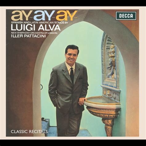 ‎ay Ay Ay Spanish And Latin American Songs By Luigi Alva By Iller