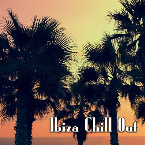 Ibiza Chill Out Electronic Music Perfect Relax Deep Relaxation