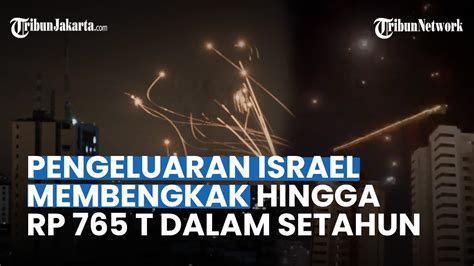 Pengeluaran Israel Membengkak Tembus Rp T Untuk Operasional Iron