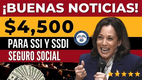 BUENAS NOTICIAS CHEQUES DE 4 500 PARA SSI Y SSDI SEGURO SOCIAL