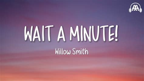 Willow Smith Wait A Minute Lyrics Tik Tok Song Youtube