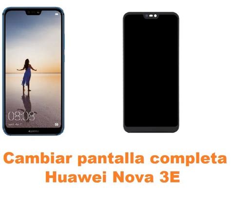 Cambiar Pantalla Completa Huawei Nova E Reparaci N De M Vil