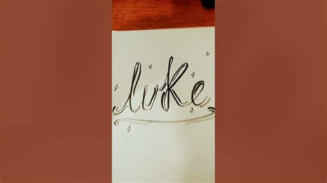 1 10 Day Of Writing Names In Calligraphy Hope You Like It Luke Comment Your Name So I Can It