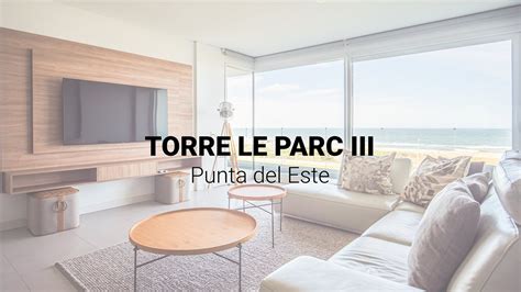 Torre Le Parc Iii Youtube