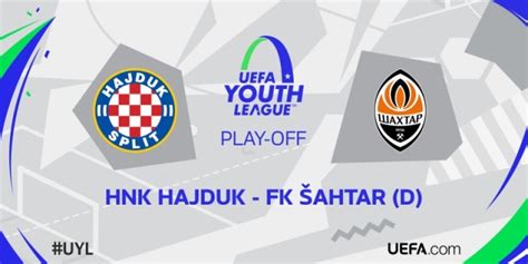 Uefa Youth League Play Off Draw Hajduk Vs Shakhtar D At Poljud