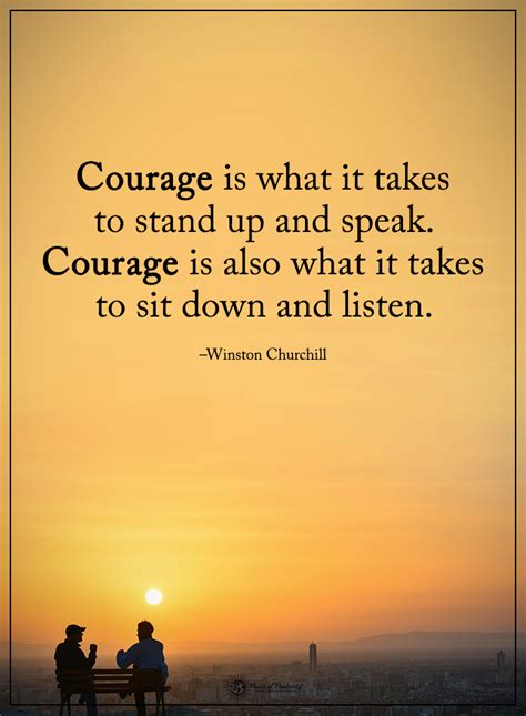 Courage Is What It Takes To Stand Up And Speak Courage Is Also What It