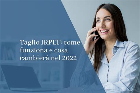 Taglio IRPEF come funziona e cosa cambierà nel 2022 Fiscomania