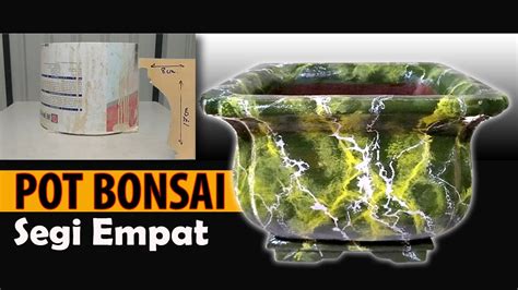 Cara Membuat Pot Bonsai Dengan Alat Sederhana Ii Segi Empat Ii Motif