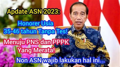 Honorer Usia 35 46 Tahun Tanpa Tes Menuju PNS Dan PPPK Yang Merata