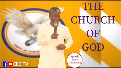 The Church Of God Apostle Isaac Amponsah Youtube