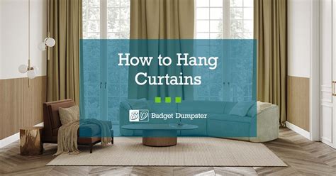 How To Hang Curtains In 4 Easy Steps Budget Dumpster