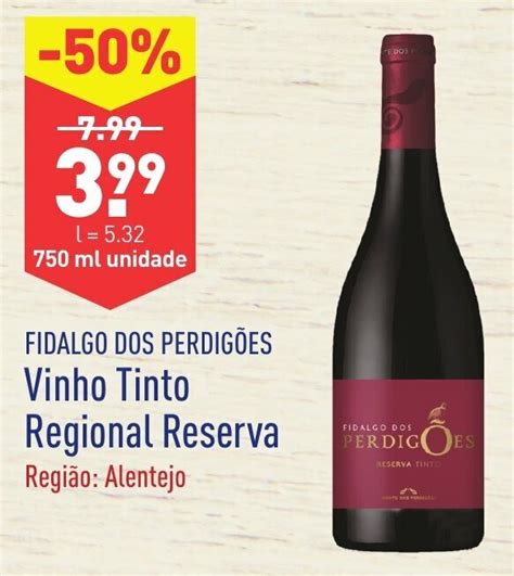 Promo O Fidalgo Dos Perig Es Vinho Tinto Regional Reserva Ml Em Aldi