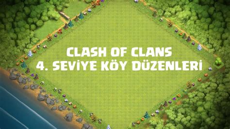 Clash Of Clans 4 Seviye Köy Düzenleri Kopyalama Linkli