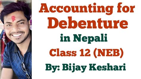 Accounting For Debenture In Nepali Class Accountancy Neb