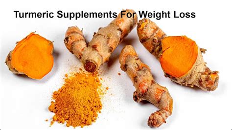 Turmeric For Weight Loss Benefits And Uses Of Supplements