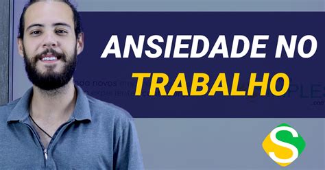 Voc Sabe Como Controlar O Estresse E Ansiedade No Trabalho Abertura