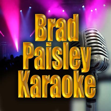 Amazon Music The Country Heroesのbrad Paisley Karaoke Jp