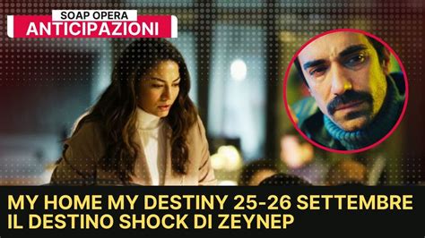 My Home My Destiny Zeynep Sta Per Fare L Impensabile Momenti Intensi