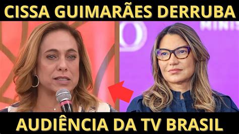 Lulista Cissa Guimar Es Derruba Ainda Mais Audi Ncia Da Tv Brasil Youtube