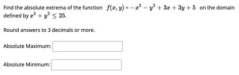 Solved Find The Absolute Extrema Of The Function F X Y