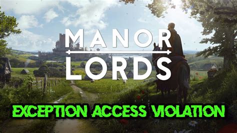 Fix Manor Lords Unhandled Exception Access Violation Error On Windows