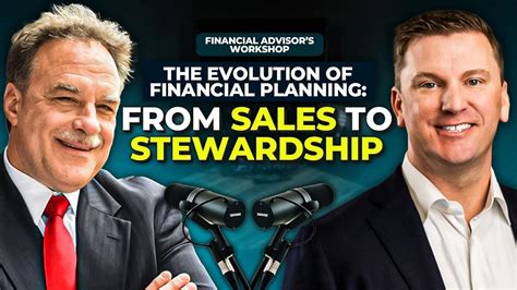 42 The Evolution Of Financial Planning From Sales To Stewardship W