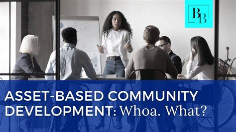 Asset Based Community Development Whoa What