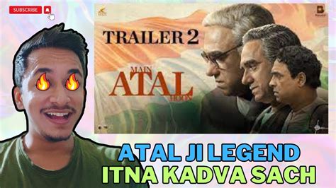 Mai Atal Hoon Trailer 2 Reaction Main ATAL Hoon Pankaj Tripathi