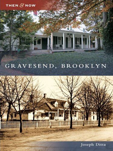 Gravesend, Brooklyn (Then and Now) by Joseph Ditta | Goodreads