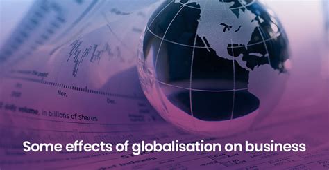 Some effects of globalisation on business – iQualify UK – Modern ...