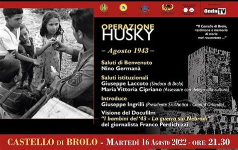 Il 16 Agosto Al Castello Di Brolo Il Docufilm I Bambini Del 43 La