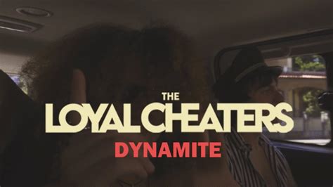 THE LOYAL CHEATERS Dynamite Official Video YouTube