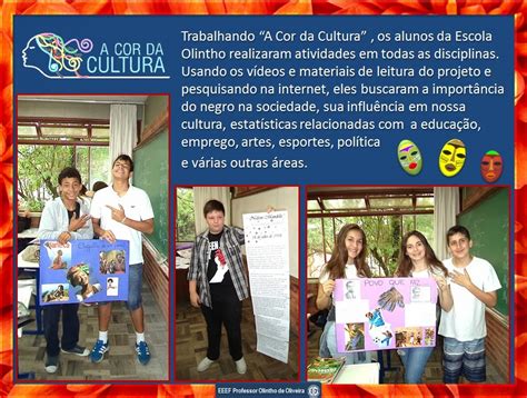 Escola Professor Olintho De Oliveira PROJETO A COR DA CULTURA