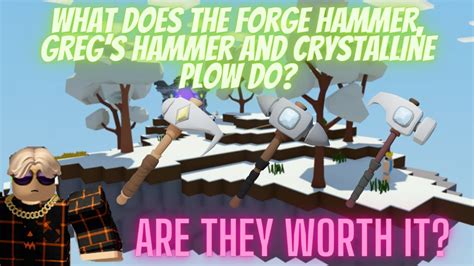 What Does The Crystalline Plow Gregs Hammer And Forges Hammer Do