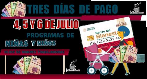 ≫ Tres DÍas De Pago 4 5 Y 6 De Julio Programa De NiÑas Y NiÑos