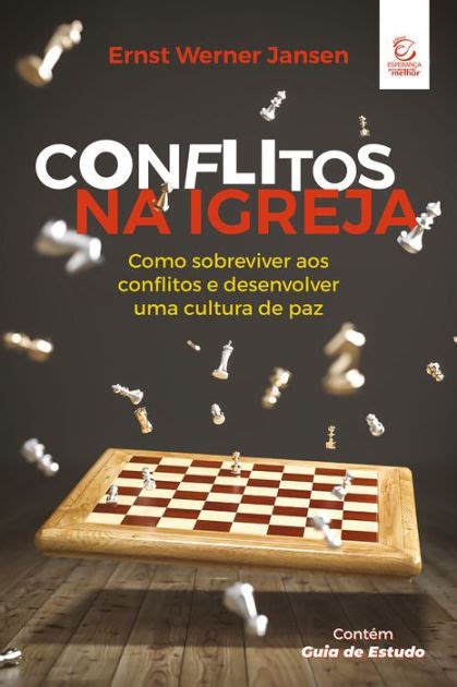 Conflitos Na Igreja Edi O Como Sobreviver Aos Conflitos E