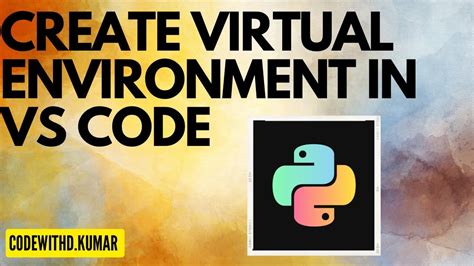 Virtual Environment Python Visual Studio Code Easy To Create Virtual